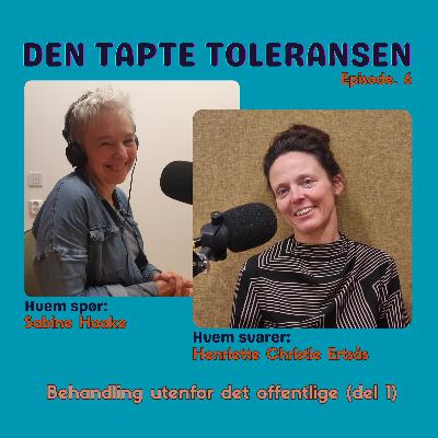 Episode 6: Behandling utenfor det offentlige