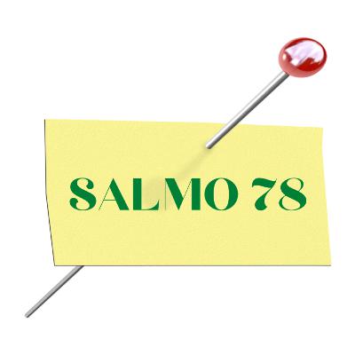 Salmo 78 - Lectura Del Libro De Los Salmos