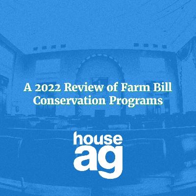 A 2022 Review of Farm Bill Conservation Programs