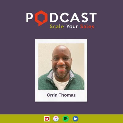 #304 Orrin Thomas - Why Introverts Outshine Extroverts in Modern Sales #304 Orrin Thomas - Why Introverts Outshine Extroverts in Modern Sales