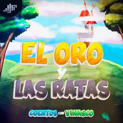 El oro y las ratas | Cuentos con Vinasco