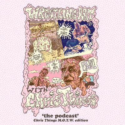 Wrestling Art Ep. 71 - Chris Things MOTW w/ Portaveritas: Triple-Header Edition