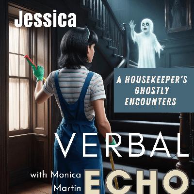 S2: Ep. 43 - Jessica: Ghostly Encounters while Housekeeping; One Woman's Search for Explanations into a Lifetime of Unusual Experiences