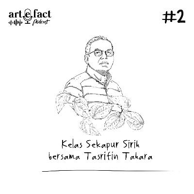Kelas Sekapur Sirih bersama Tasrifin Tahara Kelas Sekapur Sirih bersama Tasrifin Tahara