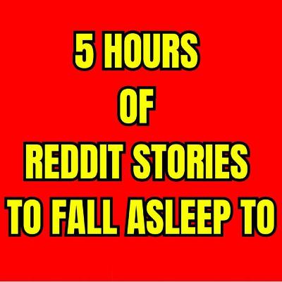 5 HOURS OF REDDIT STORIES TO FALL ASLEEP TO | REDDIT STORIES COMPILATION AITA - BEST REDDIT STORIES