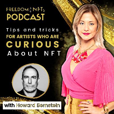 Season 2 Episode 16: Tips and Tricks for Artists Who Are Curious About NFTs with Howard Bernstein