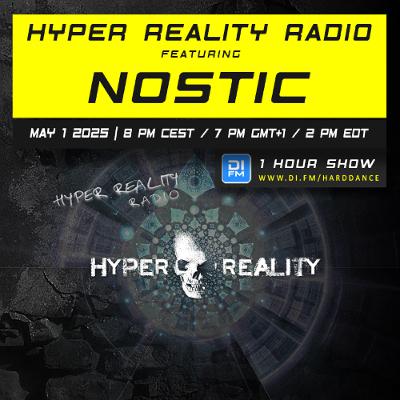 Hyper Reality Radio 241 – feat. Nostic