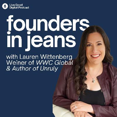 From White House to $100M Contracts: Accidental Entrepreneurship with Lauren Wittenberg Weiner of WWC Global and Author of Unruly
