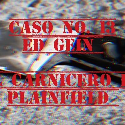 Caso No. 13 Ed Gein (El carnicero de Plainfield)
