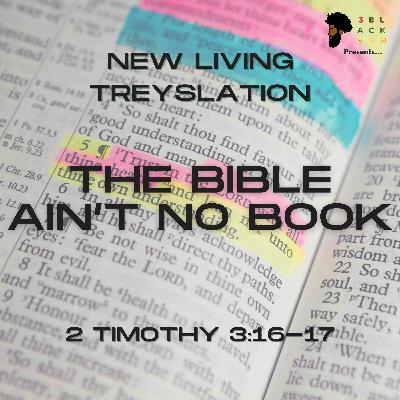 The Bible Ain't No Book The Bible Ain't No Book