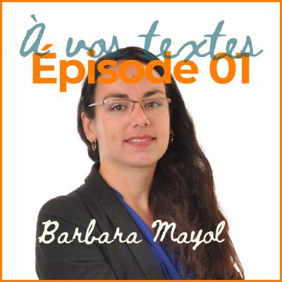 E01 Barbara Mayol - La fin d'un texte