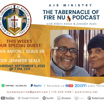 AJS Ministry The Tabernacle of Fire 🔥 NU Podcast Host Elder Anton L Seals, Sr., Thursday, September 1, 2022 AJS Ministry The Tabernacle of Fire 🔥 NU Podcast Host Elder Anton L Seals, Sr., Thursday, September 1, 2022