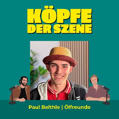 Millionenumsatz mit 18: Wie Paul Belthle Ölfreunde zur Speiseöl-Qualitätsmarke im Einzelhandel macht #32