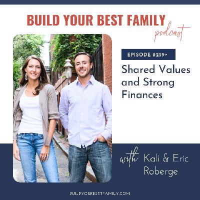 Kali & Eric Roberge on Shared Values and Strong Finances