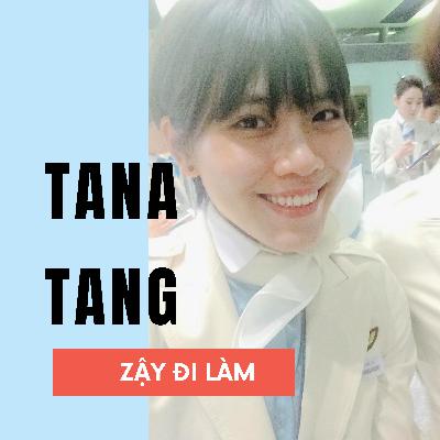 #Ep 14 Tana Tang: "Làm tiếp viên hàng không khó có người yêu lắm!" #Ep 14 Tana Tang: "Làm tiếp viên hàng không khó có người yêu lắm!"
