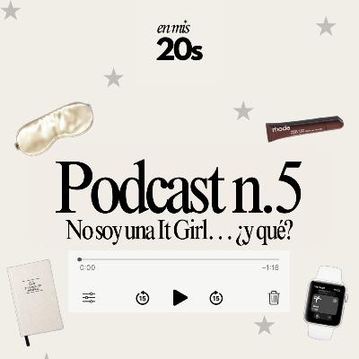 No soy una It Girl... ¿Y qué? ♡