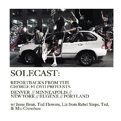 Reportbacks From the George Floyd Protests: Denver, Minneapolis, NY, Eugine, Portland