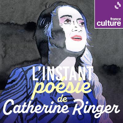 L'Instant poésie de Catherine Ringer : "Cherche et trouve" et "Déjà" d’Alice Mendelson, poèmes de la joie de vivre et du temps vécu