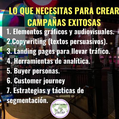 Lo que necesitas para crear campañas exitosas