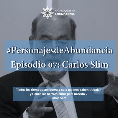 Carlos Slim | Empresario #HechoEnMéxico | EP.07