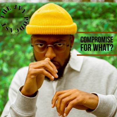 Compromise For What?