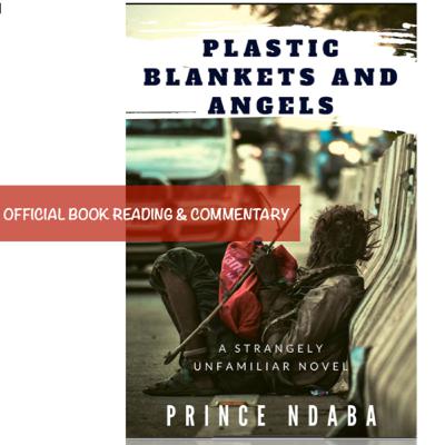 Chapter 1, Part 1: Plastic Blankets and Angels Book reading and commentary