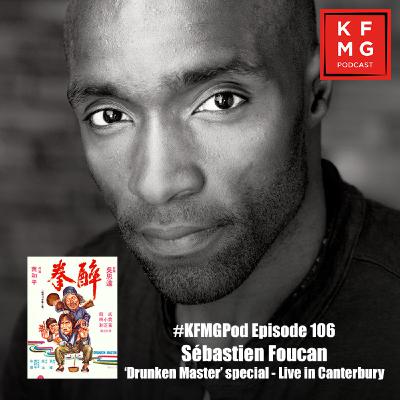 Episode 106 - Sébastien Foucan | Live in Canterbury, 'Drunken Master' special Episode 106 - Sébastien Foucan | Live in Canterbury, 'Drunken Master' special