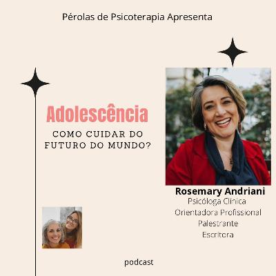 Adolescência - Como cuidar do futuro do Mundo. Adolescência - Como cuidar do futuro do Mundo.