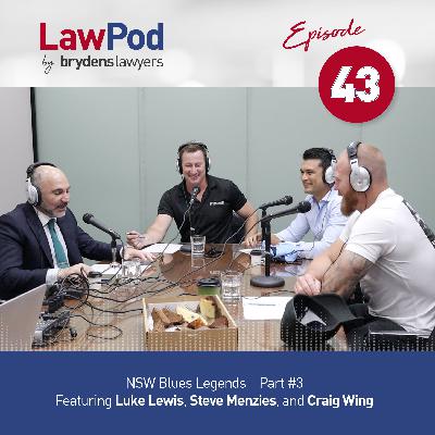 43. NSW Blues Legends! (Part #3)- Featuring Luke Lewis, Steve Menzies, and Craig Wing