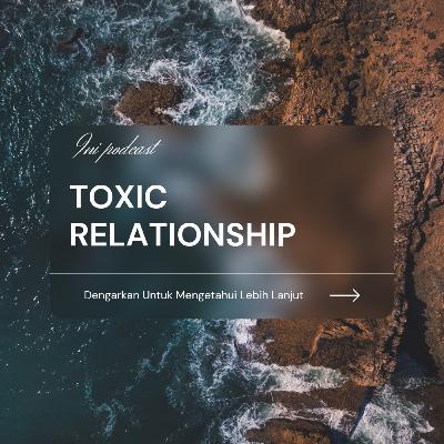 Toxic Relationship