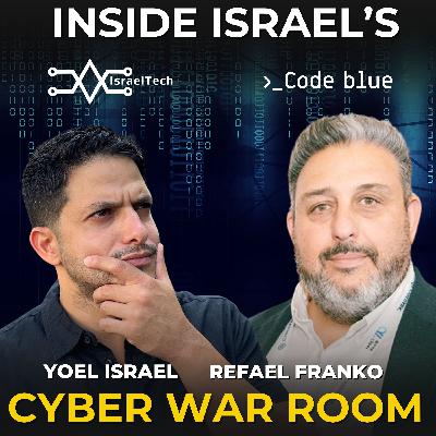 How Israel Became the World's Cybersecurity Superpower ft. Refael Franco of Code Blue How Israel Became the World's Cybersecurity Superpower ft. Refael Franco of Code Blue