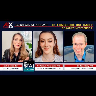 Active Inference AI: Cutting-Edge Use Cases | Denise Holt, Mahault Albarracin, PhD & David Bray, PhD Active Inference AI: Cutting-Edge Use Cases | Denise Holt, Mahault Albarracin, PhD & David Bray, PhD