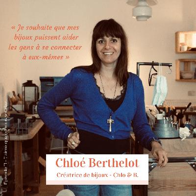 Episode 11 – Chloé Berthelot bijoutière « Je souhaite que mes bijoux puissent aider les gens à se connecter à eux-mêmes »
