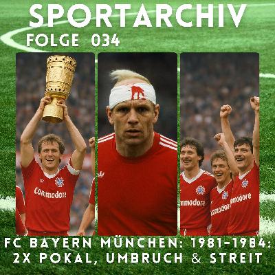 Fußball: Bayern München von 1981 bis 1984: 2 Pokalgewinne, Umbruch und Transfers