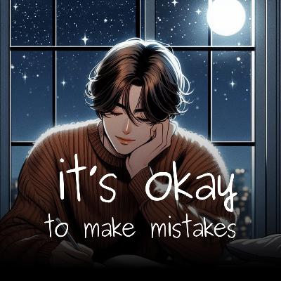 it's ok to make mistakes