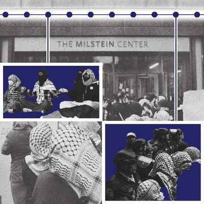 Arrests at Barnard: An account of the Milstein sit-in and the nine arrests that followed Arrests at Barnard: An account of the Milstein sit-in and the nine arrests that followed