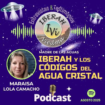IBERA y los CÓDIGOS del AGUA CRISTAL", Maraisa Lola Camacho IBERA y los CÓDIGOS del AGUA CRISTAL", Maraisa Lola Camacho