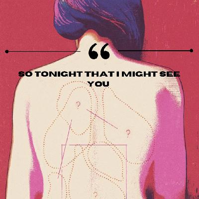 So Tonight That I Might See You