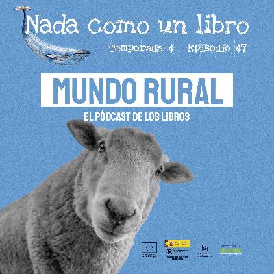 Mundo Rural (T4 E47) Mundo Rural (T4 E47)