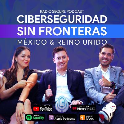 Ciberseguridad sin Fronteras: México & Reino Unido (con Paul Smale | Embajada Británica en México) Ciberseguridad sin Fronteras: México & Reino Unido (con Paul Smale | Embajada Británica en México)