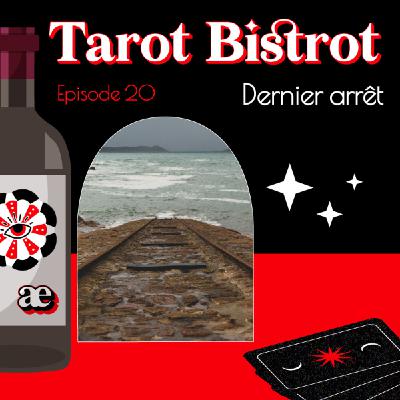 Épisode 20 - Dernier arrêt