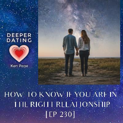 How To Know If You Are In The Right Relationship [EP 230]