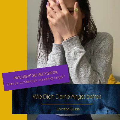 Emotion-Guide: Wie Angst dich befreit Emotion-Guide: Wie Angst dich befreit