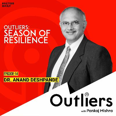 Outliers Special Ep14: Season 4 Finale with Anand Deshpande Outliers Special Ep14: Season 4 Finale with Anand Deshpande