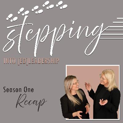 Stepping into [ed]Leadership - Reflecting on season 1