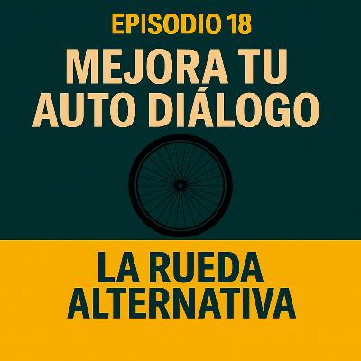 Mejora tu auto diálogo Mejora tu auto diálogo