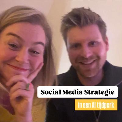 Social Media Strategie in een AI tijdperk Social Media Strategie in een AI tijdperk