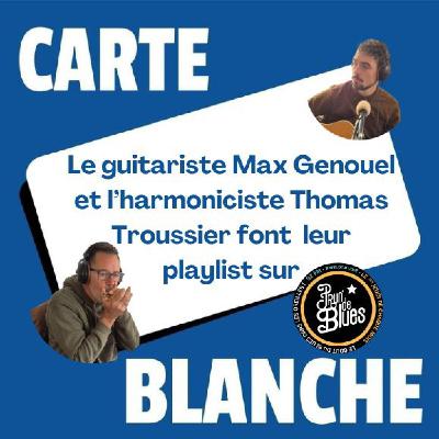 CARTE BLANCHE A MAX GENOUEL & THOMAS TROUSSIER - JANVIER 2026