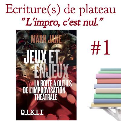 # 1 "L'impro, c'est nul" (Mark Jane - Jeux et enjeux.)