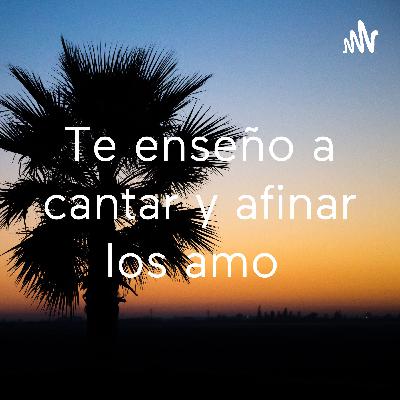 Te enseño a afinar con las Vocales Te enseño a afinar con las Vocales